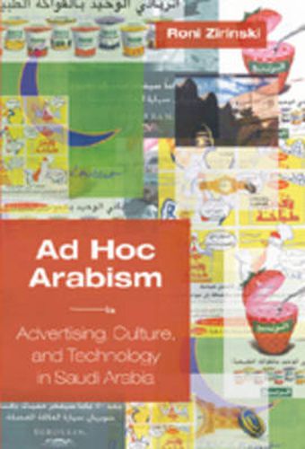 Cover image for Ad Hoc Arabism: Advertising, Culture, and Technology in Saudi Arabia