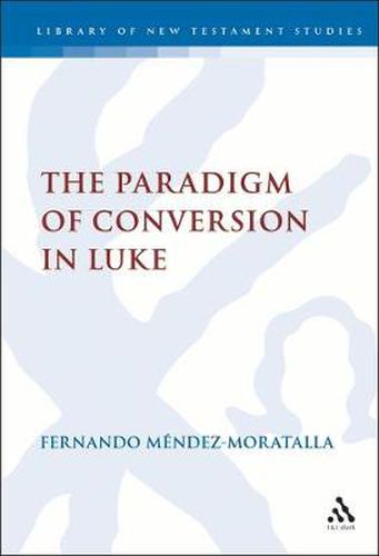 Cover image for The Paradigm of Conversion in Luke