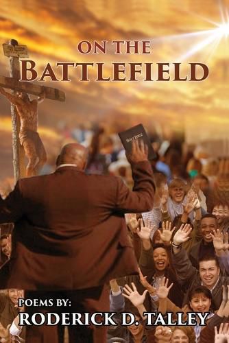 Cover image for On The Battlefield: Poems for Life's Struggles and Battles