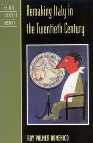 Cover image for Remaking Italy in the Twentieth Century