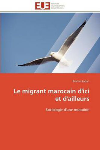 Cover image for Le Migrant Marocain D'Ici Et D'Ailleurs