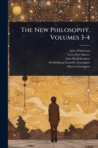 Cover image for The New Philosophy, Volumes 3-4