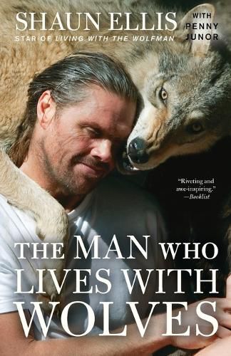 Cover image for The Man Who Lives with Wolves: A Memoir