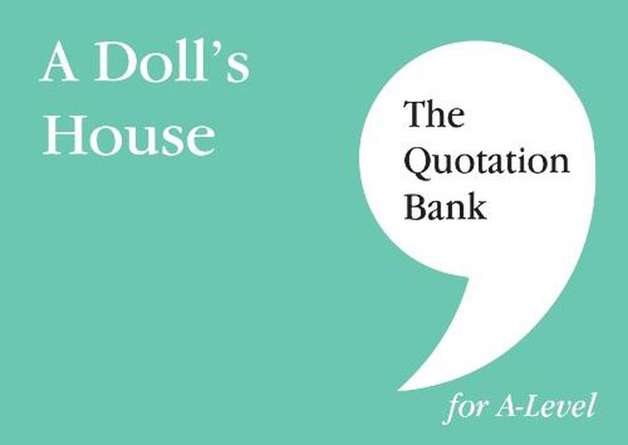 Cover image for The Quotation Bank: A Doll's House A-Level Revision and Study Guide for English Literature 2022