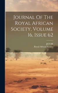 Cover image for Journal Of The Royal African Society, Volume 16, Issue 62