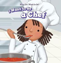 Cover image for I Want to Be a Chef