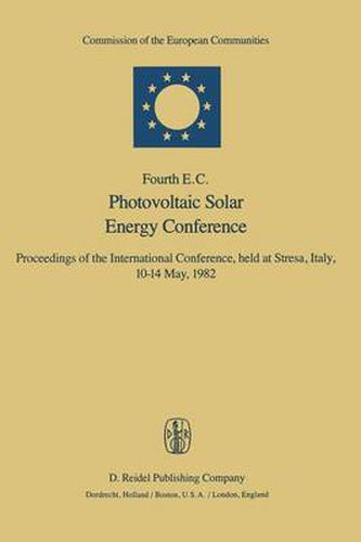 Cover image for Fourth E.C. Photovoltaic Solar Energy Conference: Proceedings of the International Conference, held at Stresa, Italy, 10-14 May, 1982