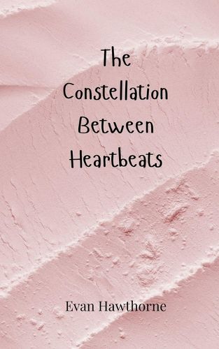 Cover image for The Constellation Between Heartbeats