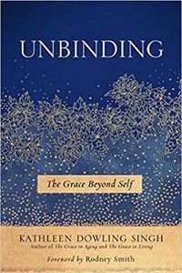 Cover image for Unbinding: The Grace Beyond Self