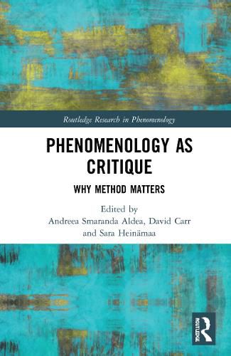 Cover image for Phenomenology as Critique: Why Method Matters