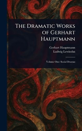 Cover image for The Dramatic Works of Gerhart Hauptmann