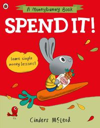 Cover image for Spend it!: Learn simple money lessons