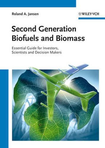 Cover image for Second Generation Biofuels and Biomass: Essential Guide for Investors, Scientists and Decision Makers