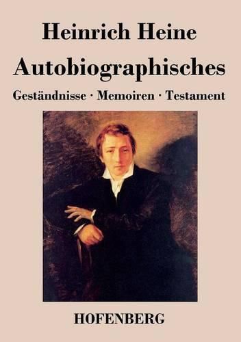 Cover image for Autobiographisches: Gestandnisse / Memoiren / Testament