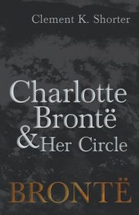Cover image for Charlotte Bront  and Her Circle