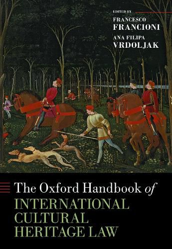 Cover image for The Oxford Handbook of International Cultural Heritage Law