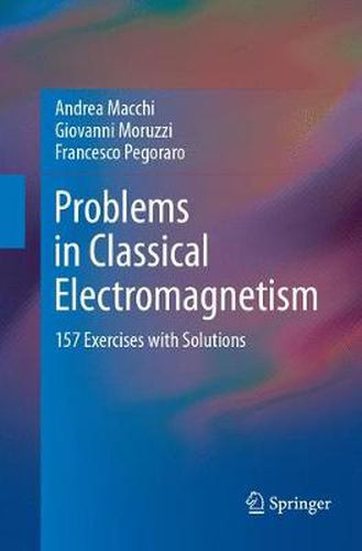 Cover image for Problems in Classical Electromagnetism: 157 Exercises with Solutions