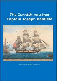 Cover image for The Cornish Mariner Captain Joseph Banfield