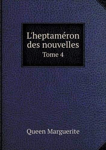 L'heptameron des nouvelles Tome 4