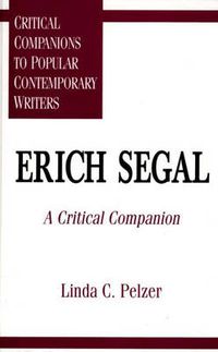 Cover image for Erich Segal: A Critical Companion