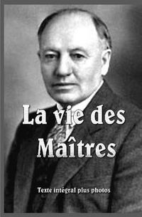 Cover image for La Vie des Maitres rigide