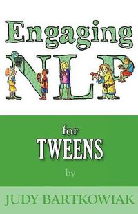 Cover image for NLP for Tweens (Engaging NLP)