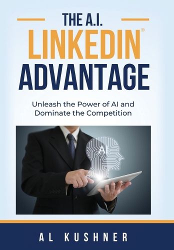 Cover image for The A.I. Linkedin Advantage