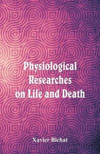 Cover image for Physiological Researches on Life and Death