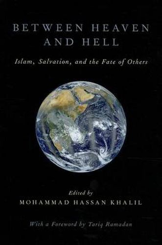 Cover image for Between Heaven and Hell: Islam, Salvation, and the Fate of Others