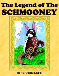 Cover image for The Legend of The Schmooney