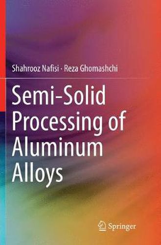 Cover image for Semi-Solid Processing of Aluminum Alloys