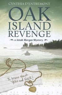 Cover image for Oak Island Revenge: A Jonah Morgan Mystery