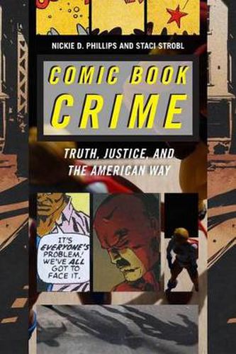 Cover image for Comic Book Crime: Truth, Justice, and the American Way