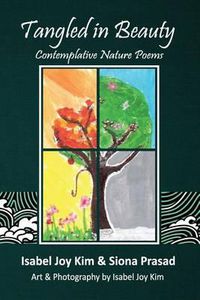 Cover image for Tangled in Beauty: Contemplative Nature Poems