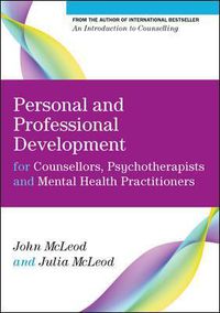 Cover image for Personal and Professional Development for Counsellors, Psychotherapists and Mental Health Practitioners