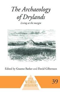 Cover image for The Archaeology of Drylands: Living at the Margin