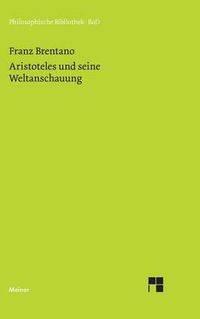 Cover image for Aristoteles und seine Weltanschauung