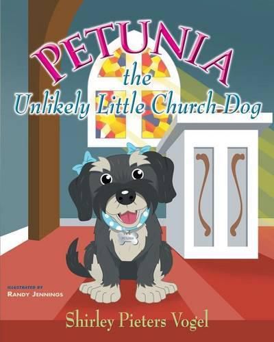 Cover image for Petunia the Unlikely Little Church Dog