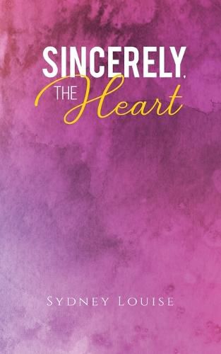 Cover image for Sincerely, the Heart