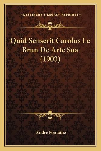 Quid Senserit Carolus Le Brun de Arte Sua (1903)