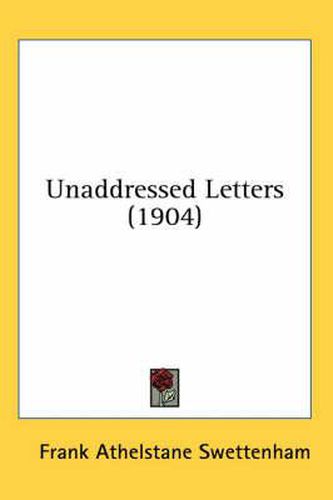 Cover image for Unaddressed Letters (1904)