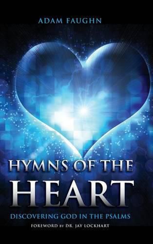 Cover image for Hymns of the Heart: Discovering God in the Psalms