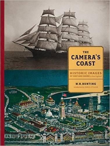 Cover image for The Camera's Coast: Historic Images of Ship and Shore in New England