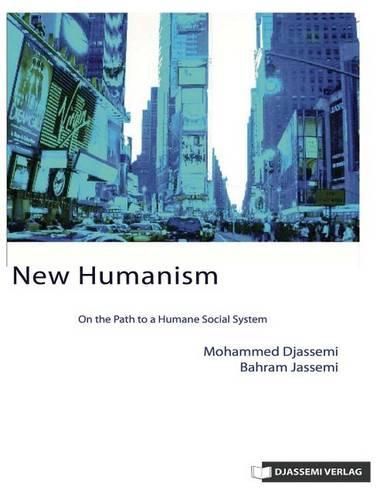 Cover image for New Humanism: On the Path to a Humane Social System