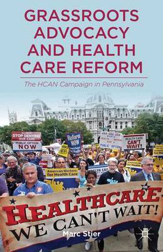 Cover image for Grassroots Advocacy and Health Care Reform: The HCAN Campaign in Pennsylvania