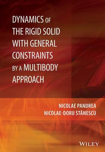 Cover image for Dynamics of the Rigid Solid with General Constraints by a Multibody Approach