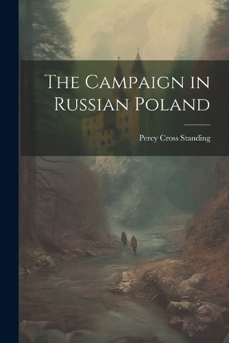 Cover image for The Campaign in Russian Poland