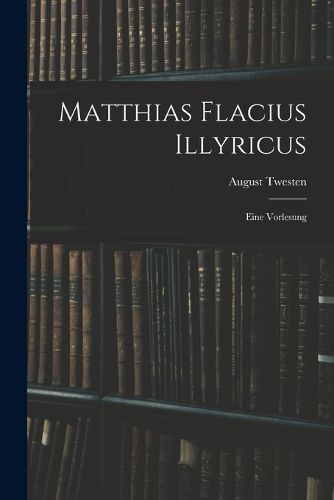 Cover image for Matthias Flacius Illyricus