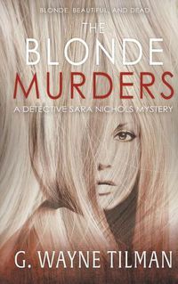 Cover image for The Blonde Murders: A Detective Sara Nichols Mystery