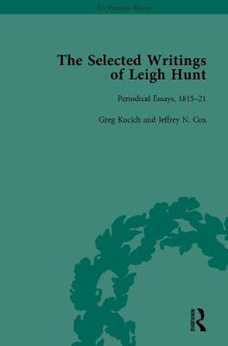 The Selected Writings of Leigh Hunt: Periodical Essays, 1815-21